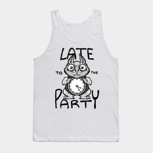 Late to the Party Tank Top